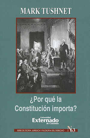 [9789587107791] POR QUÉ LA CONSTITUCIÓN IMPORTA?