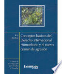 [9789587107555] CONCEPTOS BÁSICOS DEL DERECHO INTERNACIONAL HUMANITARIO Y EL NUEVO CRIMEN DE AGRESIÓN