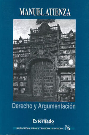 [9789586163101] DERECHO Y ARGUMENTACIÓN - #6, 1.ª ED. 1997