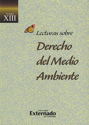 [9789587720518] LECTURAS SOBRE DERECHO DEL MEDIO AMBIENTE TOMO XIII