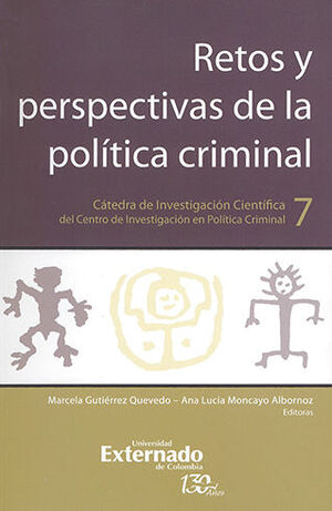 [9789587725742] RETOS Y PERSPECTIVAS DE LA POLÍTICA CRIMINAL