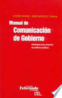 [9789587726053] MANUAL DE COMUNICACIÓN DE GOBIERNO: ESTRATEGIAS PARA PROYECTAR LAS POLÍTICAS PÚBLICAS