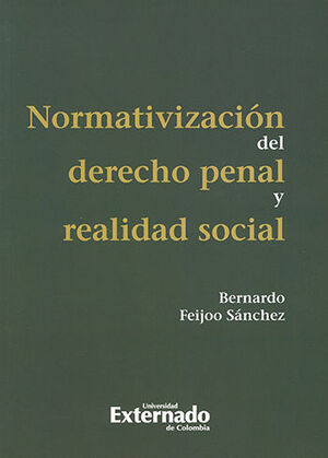 [9789587102819] NORMATIVIZACION DEL DERECHO PENAL Y REALIDAD SOCIAL