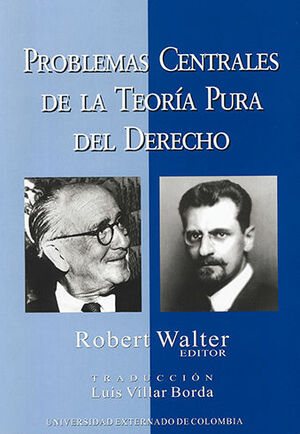 [9789586165792] PROBLEMAS CENTRALES DE LA TEORIA PURA DEL DERECHO