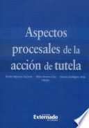 [9789587728682] ASPECTOS PROCESALES DE ACCIÓN DE TUTELA