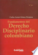 [9789587729313] FUNDAMENTOS DEL DERECHO DISCIPLINARIO COLOMBIANO