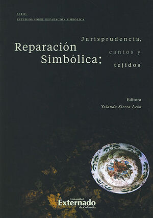 [9789587729344] REPARACION SIMBOLICA - SERIE : ESTUDIOS SOBRE REPARACION SIMBOLICA- VOL 1