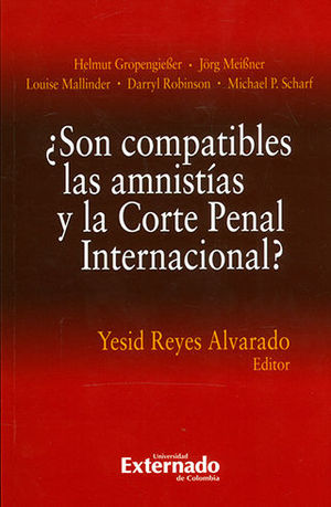 [9789587900149] SON COMPATIBLES LAS AMNISTIAS Y LA CORTE PENAL INTERNACIONAL?