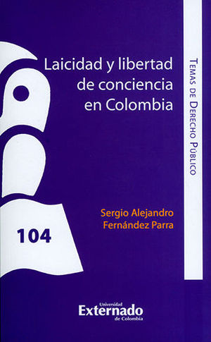 [9789587901139] LAICIDAD Y LIBERTAD DE CONCIENCIA EN COLOMBIA