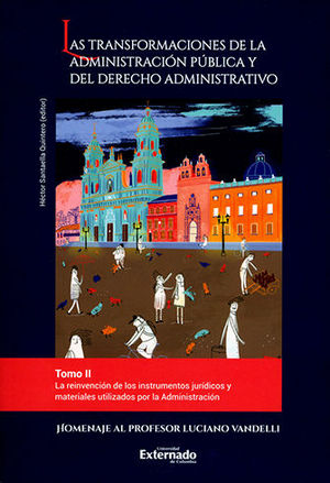 [9789587901856] TRANSFORMACIONES DE LA ADMINISTRACION PUBLICA Y DEL DERECHO ADMINISTRATIVO, LAS - TOMO II