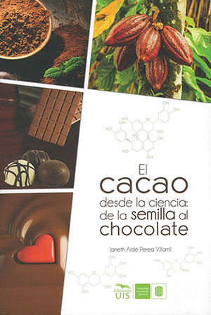 [9789588956534] CACAO DESDE LA CIENCIA DE LA SEMILLA AL CHOCOLATE, EL