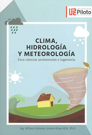 [9789588957753] CLIMA HIDROLOGIA Y METEOROLOGIA PARA CIENCIAS AMBIENTALES E INGENIERIA