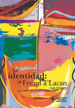 [9789587645842] IDENTIDAD DE FREUD A LACAN, LA