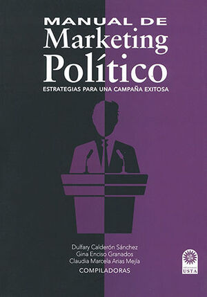 [9789587820119] MANUAL DE MARKETING POLÍTICO - 1.ª ED. 2017, 1.ª REIMP. 2018