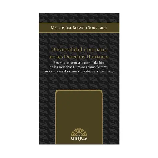 [9786078127269] UNIVERSALIDAD Y PRIMACIA DE LOS DERECHOS HUMANOS