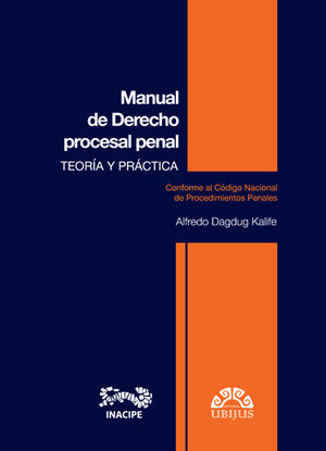 [9786079389604] MANUAL DE DERECHO PROCESAL PENAL - TEORIA Y PRACTICA