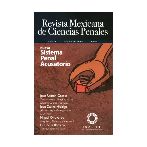 [REVMEXCPE0117] REVISTA MEXICANA DE CIENCIAS PENALES NÚM. 1 (JULIO-SEPTIEMBRE 2017) NUEVO SISTEMA PENAL ACUSATORIO