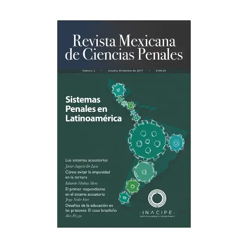 [REVMEXCPE0217] REVISTA MEXICANA DE CIENCIAS PENALES NUM. 2 (OCTUBRE-DICIEMBRE 2017) SISTEMAS PENALES EN LATINOAMERICA
