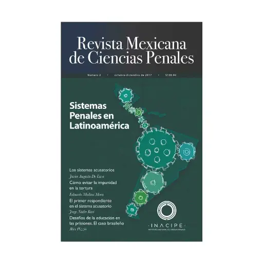 [REVMEXCPE0217] REVISTA MEXICANA DE CIENCIAS PENALES NUM. 2 (OCTUBRE-DICIEMBRE 2017) SISTEMAS PENALES EN LATINOAMERICA