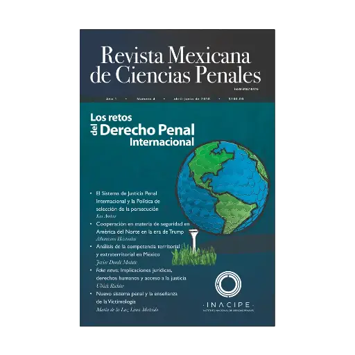 [REVMEXCPE0418] REVISTA MEXICANA DE CIENCIAS PENALES NÚM. 4 (ABRIL-JUNIO 2018) LOS RETOS DEL DERECHO PENAL INTERNACIONAL