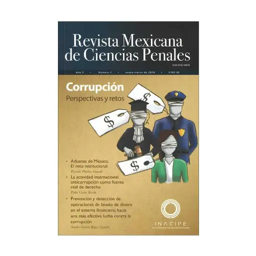 [REVMEXCPE0719] REVISTA MEXICANA DE CIENCIAS PENALES NÚM. 7 (ENERO-MARZO DE 2019) CORRUPCIÓN PERSPECTIVAS Y RETOS