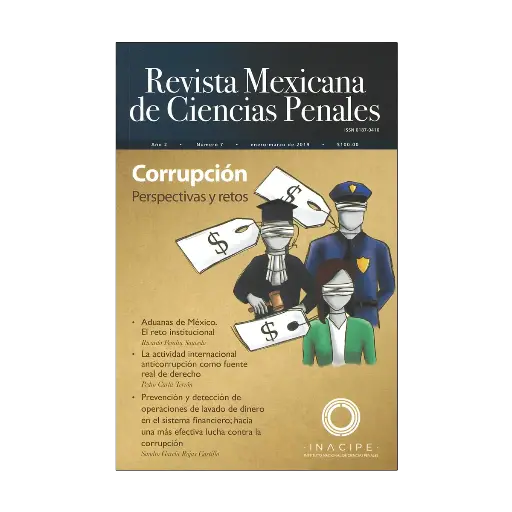 [REVMEXCPE0719] REVISTA MEXICANA DE CIENCIAS PENALES NÚM. 7 (ENERO-MARZO DE 2019) CORRUPCIÓN PERSPECTIVAS Y RETOS