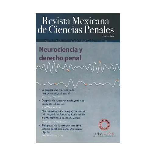 [REVMEXCPE1220] REVISTA MEXICANA DE CIENCIAS PENALES NÚM. 12 (SEPTIEMBRE-DICIEMBRE 2020) NEUROCIENCIA Y DERECHO PENAL