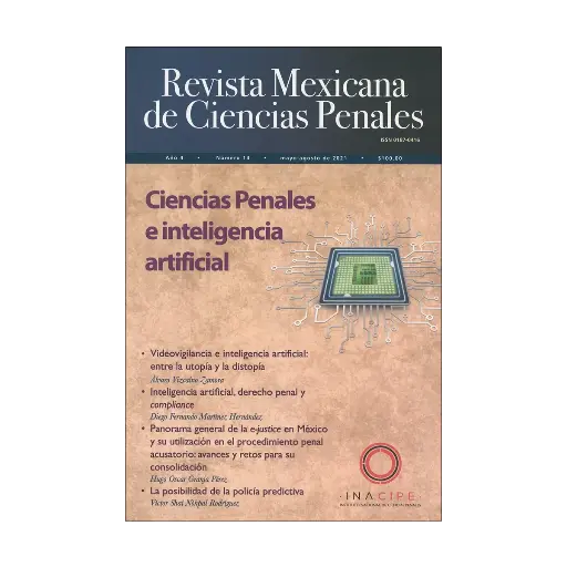 [REVMEXCPE1421] REVISTA MEXICANA DE CIENCIAS PENALES NÚM. 14 (MAYO - AGOSTO 2021) CIENCIAS PENALES E INTELIGENCIA ARTIFICAL