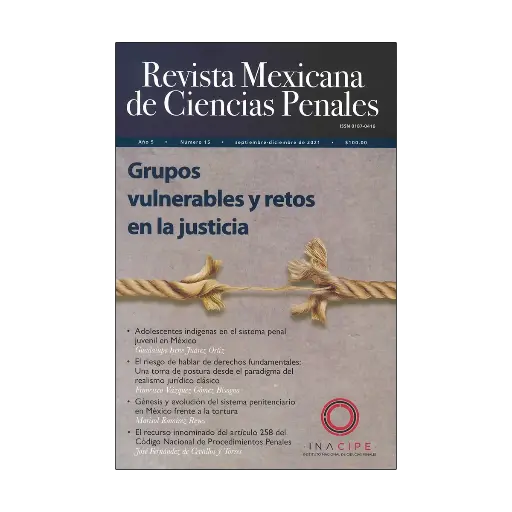 [REVMEXCPE1521] REVISTA MEXICANA DE CIENCIAS PENALES NÚM. 15 (SEPTIEMBRE-DICIEMBRE 2021) GRUPOS VULNERABLES Y RETOS EN LA JUSTICIA