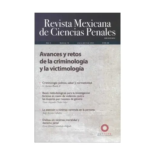 [REVMEXCPE1923] REVISTA MEXICANA DE CIENCIAS PENALES NÚM. 19 (ENERO - ABRIL 2023) AVANCES Y RETOS DE LA CRIMINOLOGÍA Y LA VICTIMOLOGÍA