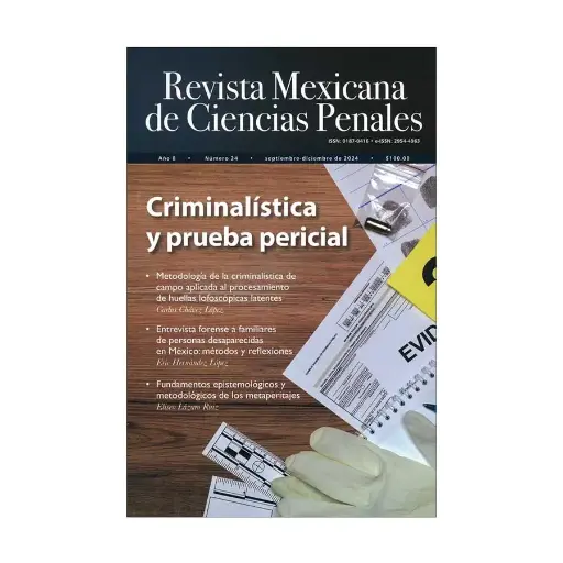[REVMEXCPE2424] REVISTA MEXICANA DE CIENCIAS PENALES NÚM. 24 (SEPTIEMBRE - DICIEMBRE 2024) CRIMINALÍSTICA Y PRUEBA PERICIAL