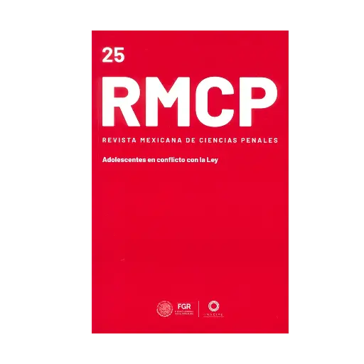 [REVMEXCPE2525] REVISTA MEXICANA DE CIENCIAS PENALES NÚM. 25 (ENERO - ABRIL 2025) ADOLESCENTES EN CONFLICTO CON LA LEY