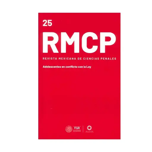 [REVMEXCPE2525] REVISTA MEXICANA DE CIENCIAS PENALES NÚM. 25 (ENERO - ABRIL 2025) ADOLESCENTES EN CONFLICTO CON LA LEY