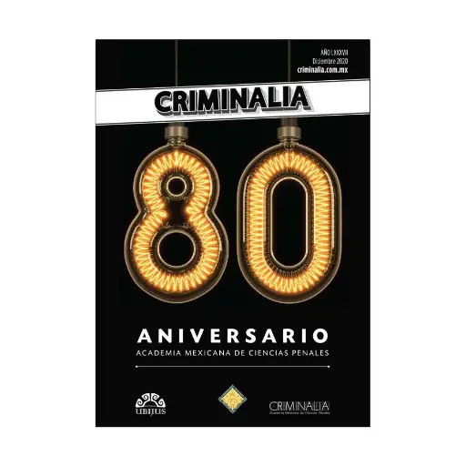 [ACAMEX878020] CRIMINALIA AÑO LXXXVII - 80 ANIVERSARIO REVISTA DE LA ACADEMIA MEXICANA DE CIENCIAS PENALES