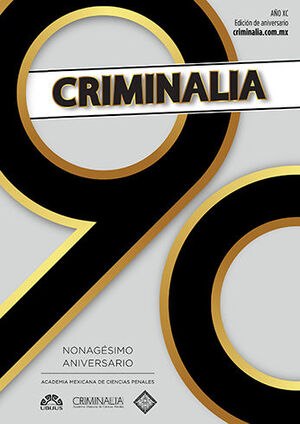 [ACAMEX909023] CRIMINALIA AÑO XC - 90 ANIVERSARIO REVISTA DE LA ACADEMIA MEXICANA DE CIENCIAS PENALES