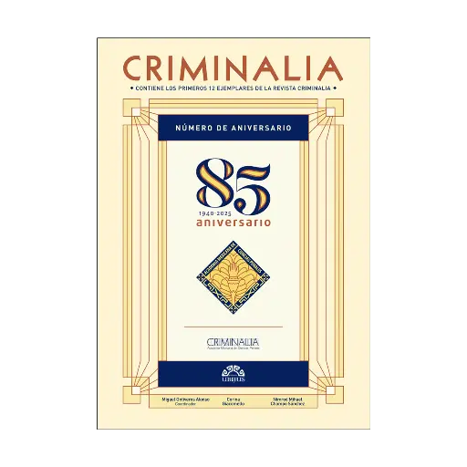[ACAMEX852025] CRIMINALIA - 85 ANIVERSARIO 1940 - 2025 REVISTA DE LA ACADEMIA MEXICANA DE CIENCIAS PENALES