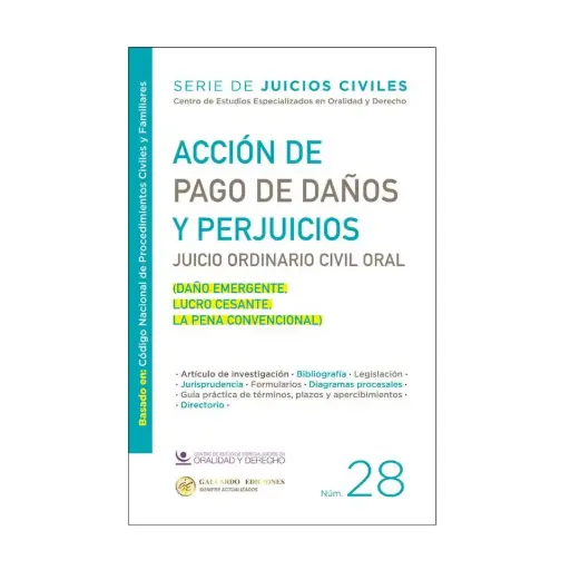 [7503053950559] ACCIÓN DE PAGO DE  DAÑOS Y PERJUICIOS. JUICIO ORDINARIO CIVIL ORAL - NÚM. 28 - 1.ª ED. 2025 (BASADO EN EL CÓDIGO NACIONAL DE PROCEDIMIENTOS CIVILES Y FAMILIARES)