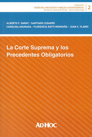 [9789877452464] CORTE SUPREMA Y LOS PRECEDENTES OBLIGATORIOS - 1.ª ED. 2022