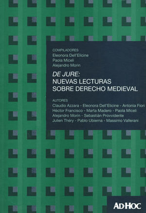[9789508947420] DE JURE NUEVAS LECTURAS SOBRE DERECHO MEDIEVAL