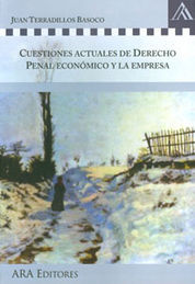 [9789972238703] CUESTIONES ACTUALES DEL DERECHO PENAL ECONÓMICO Y LA EMPRESA