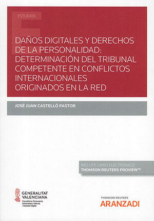 [9788413468495] DAÑOS DIGITALES Y DERECHOS DE LA PERSONALIDAD: DETERMINACIÓN DEL TRIBUNAL COMPETENTE EN CONFLICTOS INTERNACIONALES ORIGINADOS EN LA RED (PAPEL + E-BOOK) - 1.ª ED. 2022