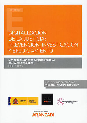 [9788411245296] DIGITALIZACIÓN DE LA JUSTICIA: PREVENCIÓN, INVESTIGACIÓN Y ENJUICIAMIENTO - 1.ª ED. 2022