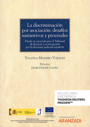 [9788413915449] DISCRIMINACIÓN POR ASOCIACIÓN: DESAFÍOS SUSTANTIVOS Y PROCESALES, LA (PAPEL + E-BOOK) - 1.ª ED. 2022