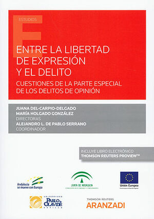 [9788413910482] ENTRE LA LIBERTAD DE EXPRESIÓN Y EL DELITO - 1.ª ED. 2021