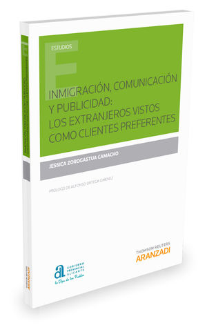 [9788491353928] INMIGRACIÓN, COMUNICACIÓN Y PUBLICIDAD: LOS EXTRANJEROS VISTOS COMO CLIENTES PRE