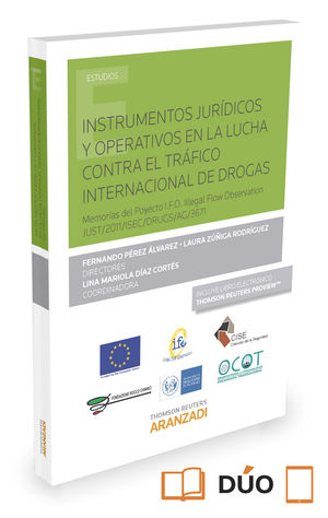 [9788490981122] INSTRUMENTOS JURÍDICOS Y OPERATIVOS EN LA LUCHA CONTRA EL TRÁFICO INTERNACIONAL DE DROGAS
