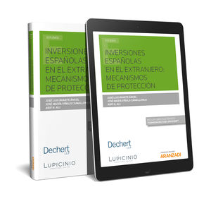 [9788491772927] INVERSIONES ESPAÑOLAS EN EL EXTRANJERO: MECANISMOS DE PROTECCIÓN (PAPEL + E-BOOK