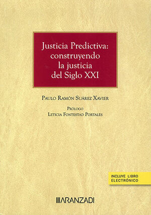 [9788413913292] JUSTICIA PREDICTIVA: CONSTRUYENDO LA JUSTICIA DEL SIGLO XXI (PAPEL + E-BOOK) - 1.ª ED. 2023
