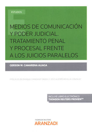 [9788491776932] MEDIOS DE COMUNICACIÓN Y PODER JUDICIAL. TRATAMIENTO PENAL Y PROCESAL FRENTE A L