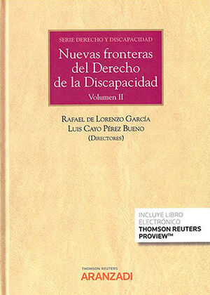 [9788413904047] NUEVAS FRONTERAS DEL DERECHO DE LA DISCAPACIDAD. VOL. II. (PAPEL + E-BOOK) - 1.ª ED. 2021